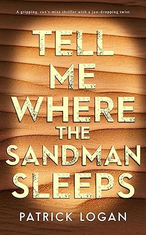 Patrick Logan Tell Me Where the Sandman Sleeps (Striker & Frost #0.5).jpg
