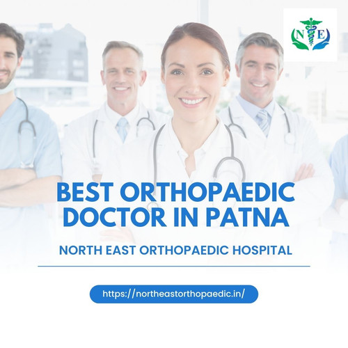 Best Orthopaedic Doctor in Patna: North East Orthopaedic Hospital.jpg