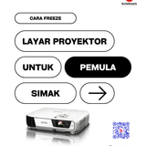 Cara Freeze Layar Proyektor