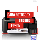 Cara Fotocopy di Printer Epson