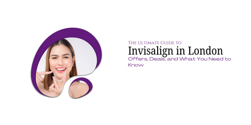 The Ultimate Guide to Invisalign in London Offers, Deals, and What You Need to Know.png
