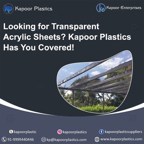 Looking for Transparent Acrylic Sheets? Kapoor Plastics Has You Covered!.jpg