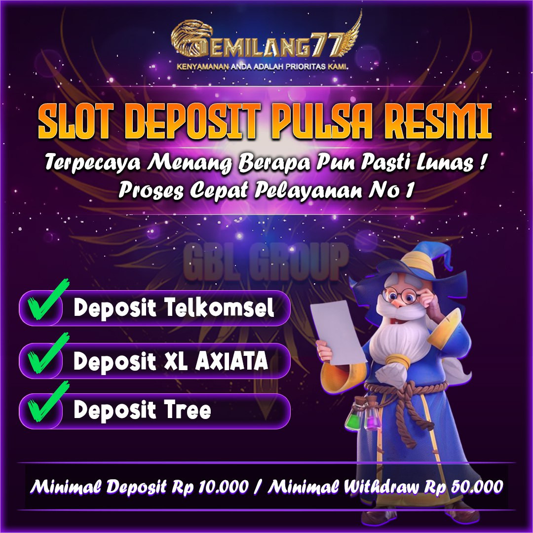 GEMILANG77 - Layanan Slot Pulsa Terbesar Deposit Receh Tanpa Potongan Tanpa Batas