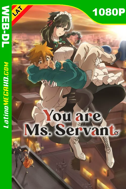 You Are Ms. Servant (Serie) Temporada 1 (2024) Latino HD CR WEB-DL 1080P