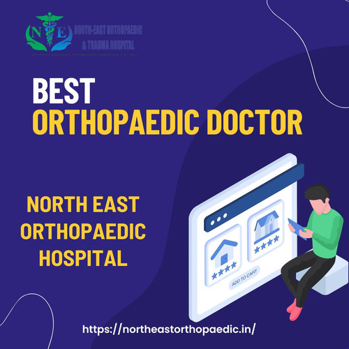 Best Orthopaedic Doctor in Patna: North East Orthopaedic Hospital.jpg