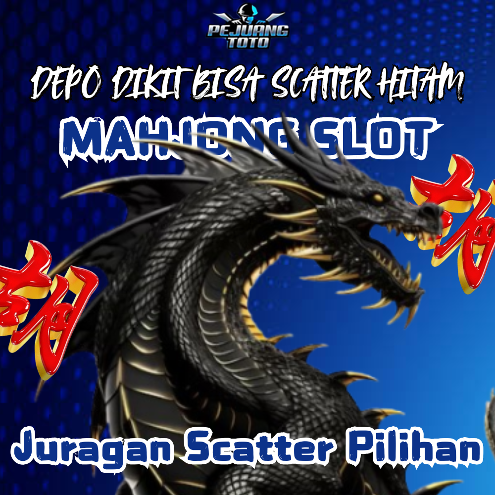 Pejuangtoto • Juragan Scatter Mahjong Slot Terpercaya dengan Free Demo & Gacor!