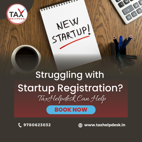 Struggling with Startup Registration TaxHelpdesk Can Help.png