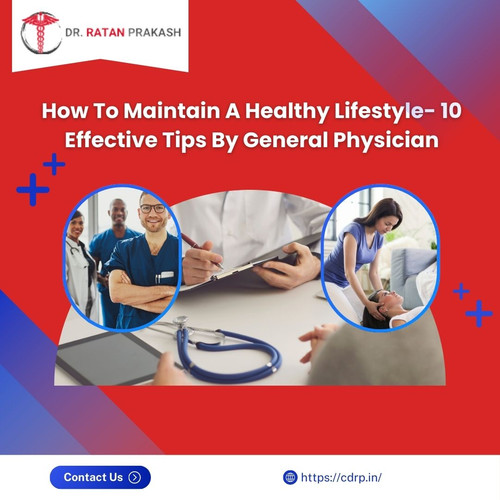 How To Maintain A Healthy Lifestyle- 10 Effective Tips By General Physician.jpg