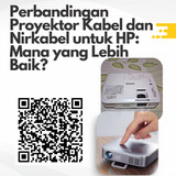 Perbandingan Proyektor Kabel dan Nirkabel untuk HP Mana yang Lebih Baik