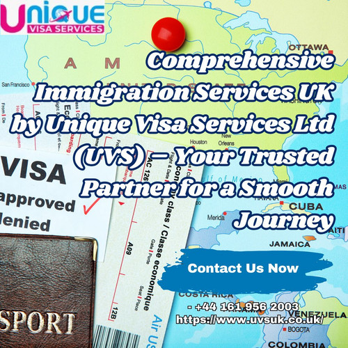 Comprehensive Immigration Services UK by Unique Visa Services Ltd (UVS) – Your Trusted Partner for a.jpg
