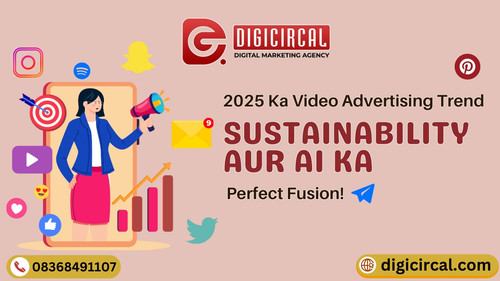 2025 Video Advertising Trends: AI & Sustainability by Digicircal.jpg