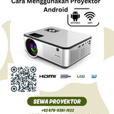 Cara Menggunakan Proyektor Android