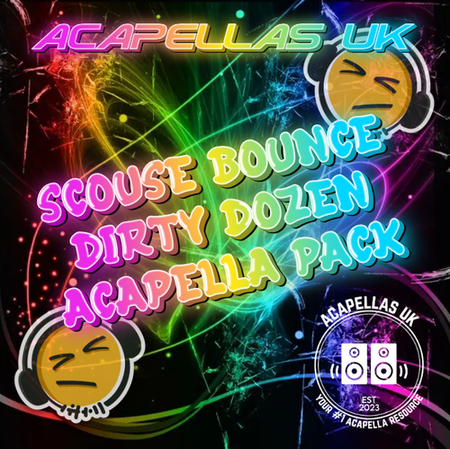 Scouse Bounce Dirty Dozen Acapella Pack [Acapellas UK]