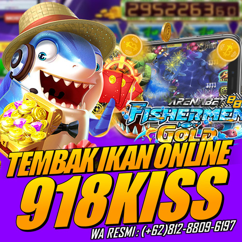 DAFTAR 918KISS | AGEN SLOT 918KISS | AGEN TEMBAK IKAN ONLINE KISS918.jpg
