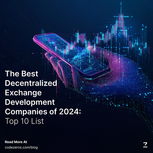 Top 10 Decentralized Exchange Development Companies in 2024: A Comprehensive Guide.png