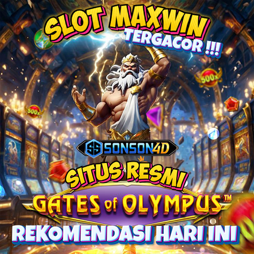 SONSON4D: Agen Slot Gacor Online Malam Ini Link Slot Maxwin Terbaru Gampang Menang