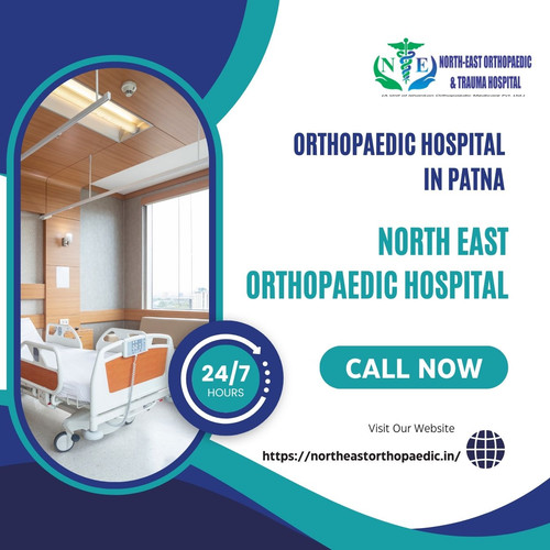 Best Orthopaedic Doctor in Patna: North East Orthopaedic Hospital.jpg
