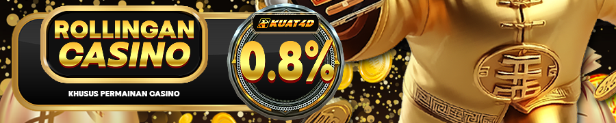 KUAT4D Bonus Rollingan Casino 0,8%