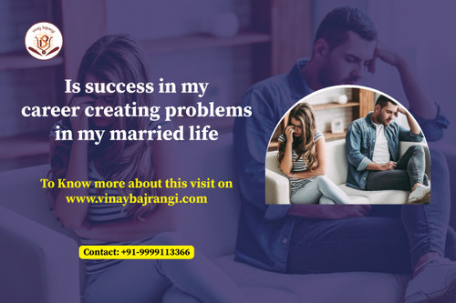 Is success in my career creating problems in my married life.jpg
