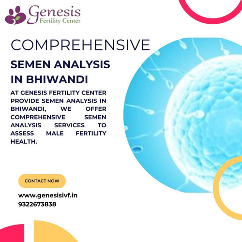 Comprehensive Semen Analysis in Bhiwandi | Genesis Fertility Center.jpg