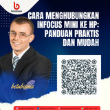 Cara Menghubungkan Infocus Mini ke HP Panduan Praktis dan Mudah