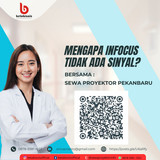 Mengapa Infocus Tidak Ada Sinyal