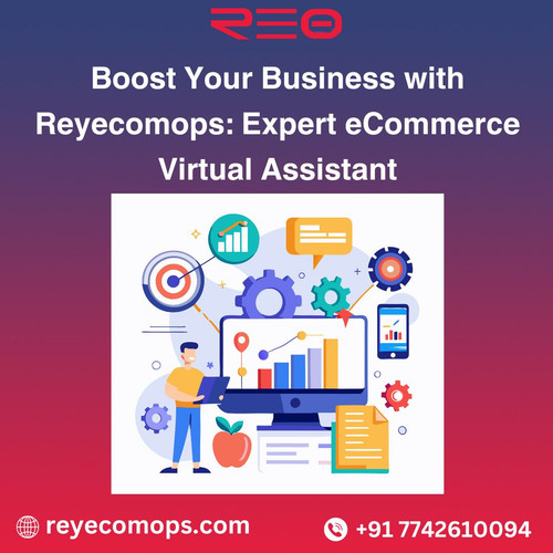 Boost Your Business with Reyecomops: Expert eCommerce Virtual Assistant.jpg
