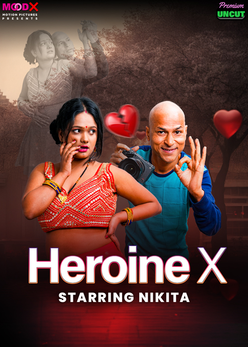 Heroine X (2025) Uncut S01E01 Hindi MoodX Hot Web Series 1080p Watch Online