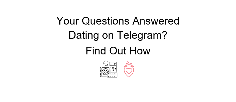 Telegram dating reasons for selecting it as your go-to platform for finding love
