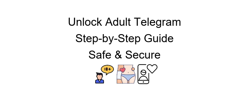 X videos telegram link for accessing adult content safely and securely online