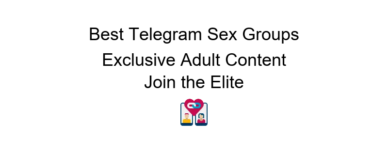 Telegram sex group link to discover your fantasy realm