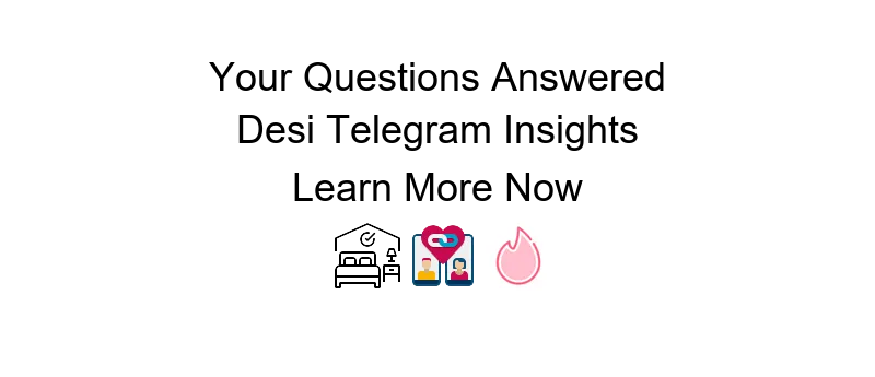 Desi sex Telegram guide for accessing adult content safely and discreetly online