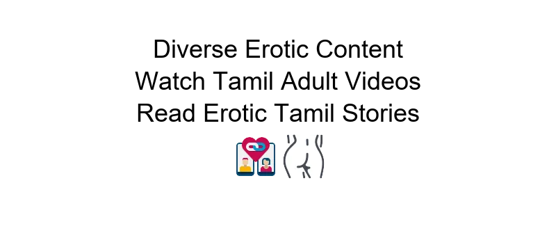 Tamil sex telegram channel offers exclusive content and community benefits for members