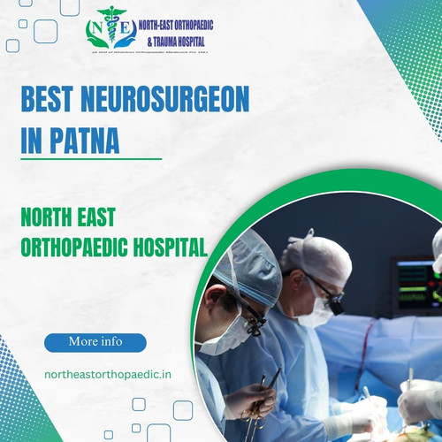Best Neurosurgeon in Patna: North East Orthopaedic Hospital.jpg