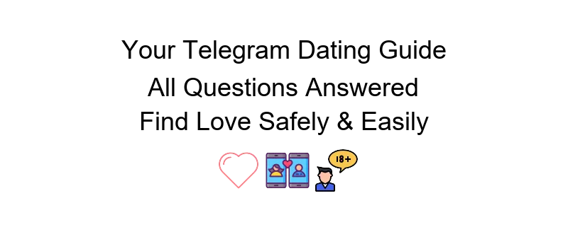 Telegram dating reasons for selecting the app for finding love and connections