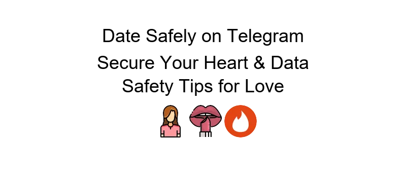 Telegram dating reasons for selecting the platform for finding love and connections