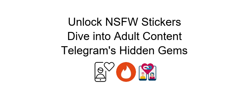 Porn stickers Telegram guide for accessing adult-themed sticker packs