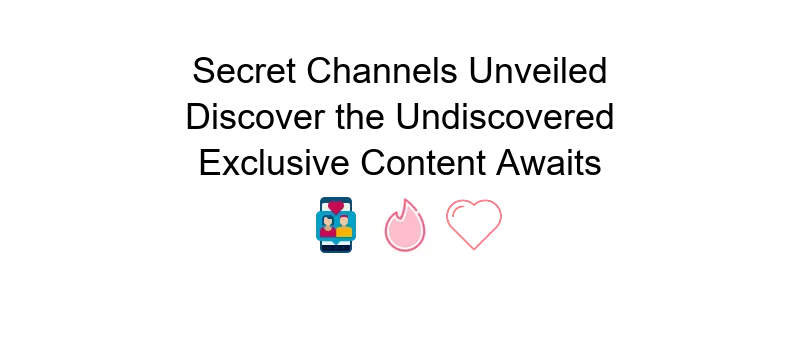 Telegram porn channel guide to accessing adult content safely and discreetly