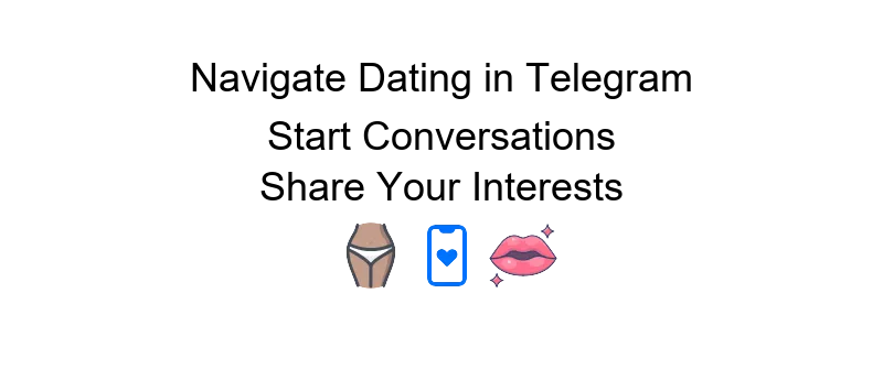 Dating telegram group members finding love and connections through online platforms