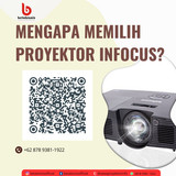 Mengapa Memilih Proyektor Infocus