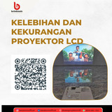 Kelebihan dan Kekurangan Proyektor LCD