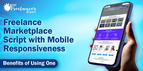 Freelance Marketplace Script with Mobile Responsiveness: Benefits of Using One.jpg