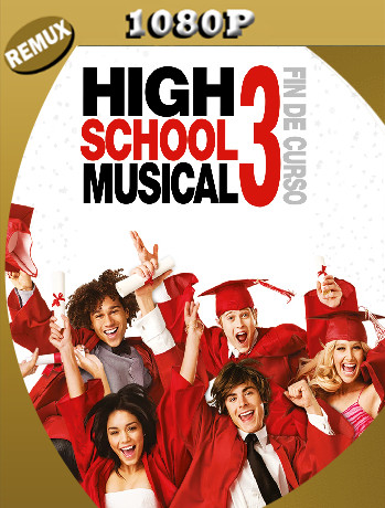 High School Musical 3 (2008) EXTENDED REMUX [1080p] Latino [GoogleDrive]