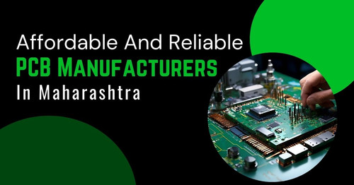 Affordable and Reliable PCB Manufacturers in Maharashtra.jpg
