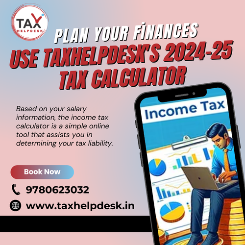 Plan Your Finances Use TaxHelpdesk's 2024-25 Tax Calculator.png