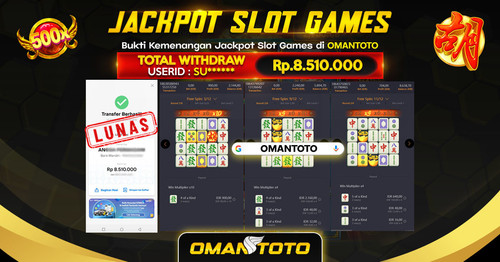 OMANTOTO JACKPOT SLOT GAMES Rp 8.510.000,-
