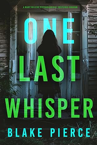 Blake Pierce One Last Whisper (The Governess #6).jpg