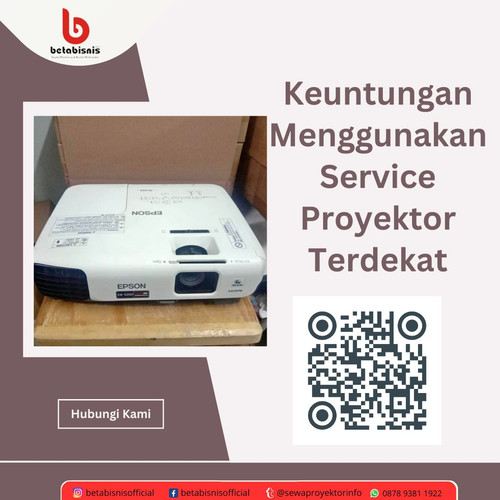 Keuntungan Menggunakan Service Proyektor Terdekat.jpg