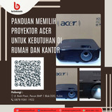 Panduan Memilih Proyektor Acer untuk Kebutuhan di Rumah dan Kantor