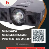Mengapa Menggunakan Proyektor Acer